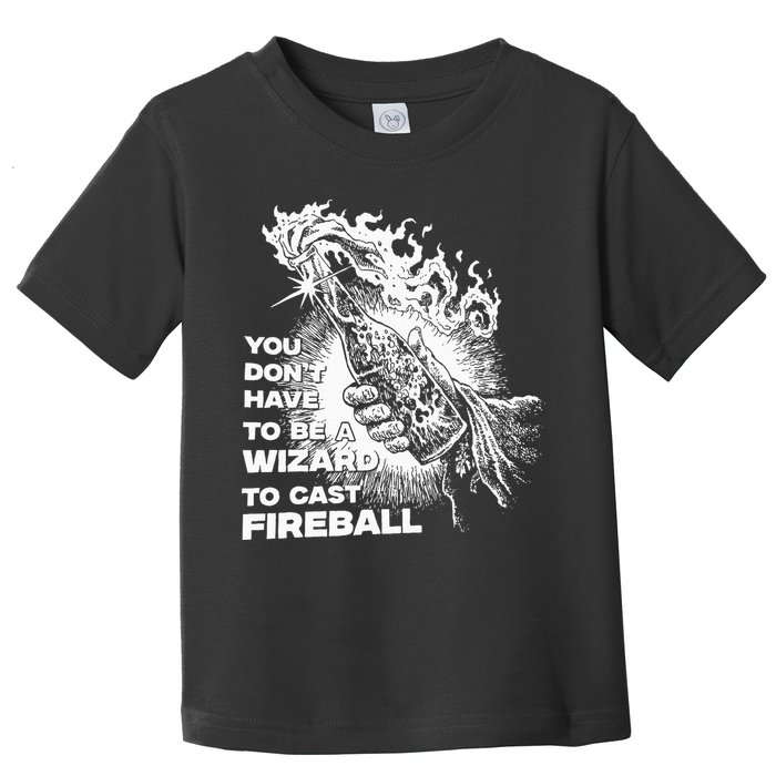 You Dont Have To Be A Wizard To Cast F.I.R.E.B.A.L.L Halloween Toddler T-Shirt
