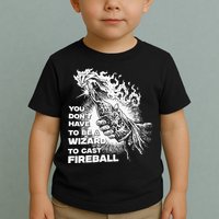 You Dont Have To Be A Wizard To Cast F.I.R.E.B.A.L.L Halloween Toddler T-Shirt