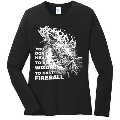 You Dont Have To Be A Wizard To Cast F.I.R.E.B.A.L.L Halloween Ladies Long Sleeve Shirt