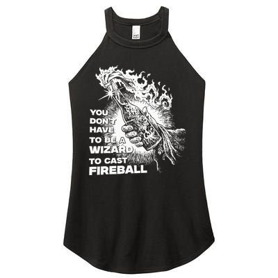 You Dont Have To Be A Wizard To Cast F.I.R.E.B.A.L.L Halloween Women's Perfect Tri Rocker Tank