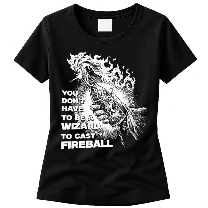 You Dont Have To Be A Wizard To Cast F.I.R.E.B.A.L.L Halloween Womens T-Shirt