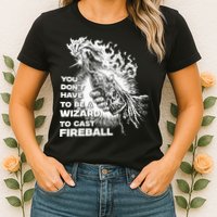 You Dont Have To Be A Wizard To Cast F.I.R.E.B.A.L.L Halloween Womens T-Shirt