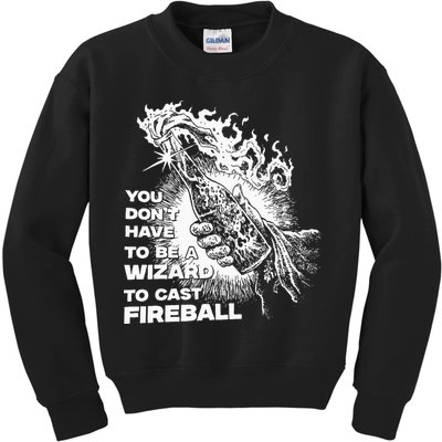 You Dont Have To Be A Wizard To Cast F.I.R.E.B.A.L.L Halloween Kids Sweatshirt