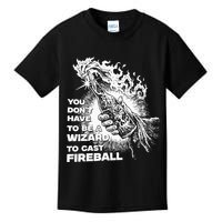You Dont Have To Be A Wizard To Cast F.I.R.E.B.A.L.L Halloween Kids T-Shirt