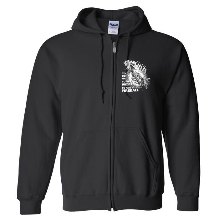You Dont Have To Be A Wizard To Cast F.I.R.E.B.A.L.L Halloween Full Zip Hoodie