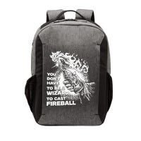 You Dont Have To Be A Wizard To Cast F.I.R.E.B.A.L.L Halloween Vector Backpack