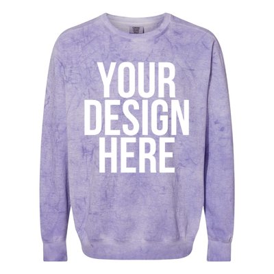 Your Design Here Funny Cool Nonsense Quote Gift Colorblast Crewneck Sweatshirt