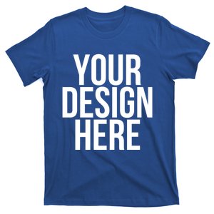 Your Design Here Funny Cool Nonsense Quote Gift T-Shirt