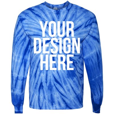 Your Design Here Funny Cool Nonsense Quote Gift Tie-Dye Long Sleeve Shirt