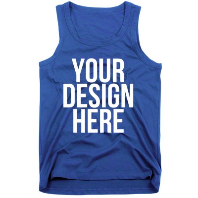 Your Design Here Funny Cool Nonsense Quote Gift Tank Top