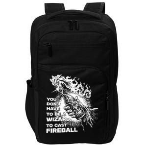 You Dont Have To Be A Wizard To Cast F.I.R.E.B.A.L.L Halloween Impact Tech Backpack