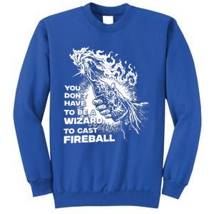 You Dont Have To Be A Wizard To Cast F.I.R.E.B.A.L.L Halloween Sweatshirt