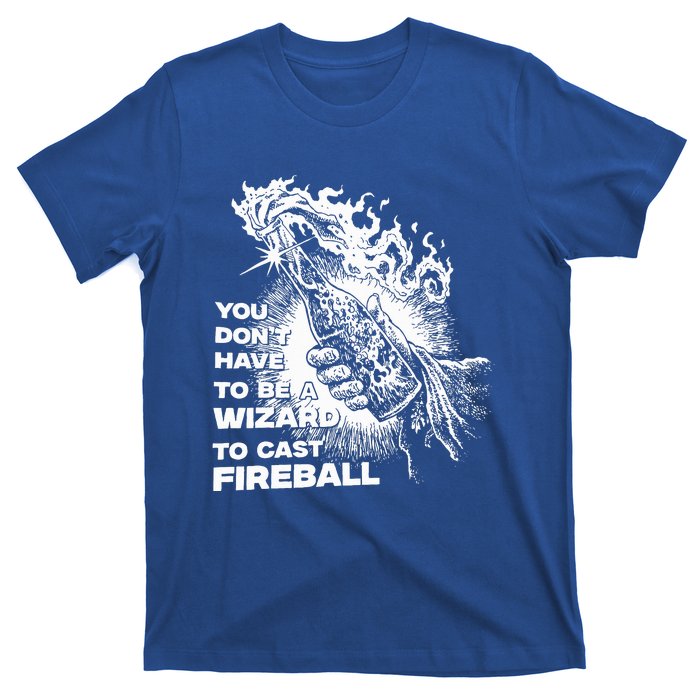 You Dont Have To Be A Wizard To Cast F.I.R.E.B.A.L.L Halloween T-Shirt