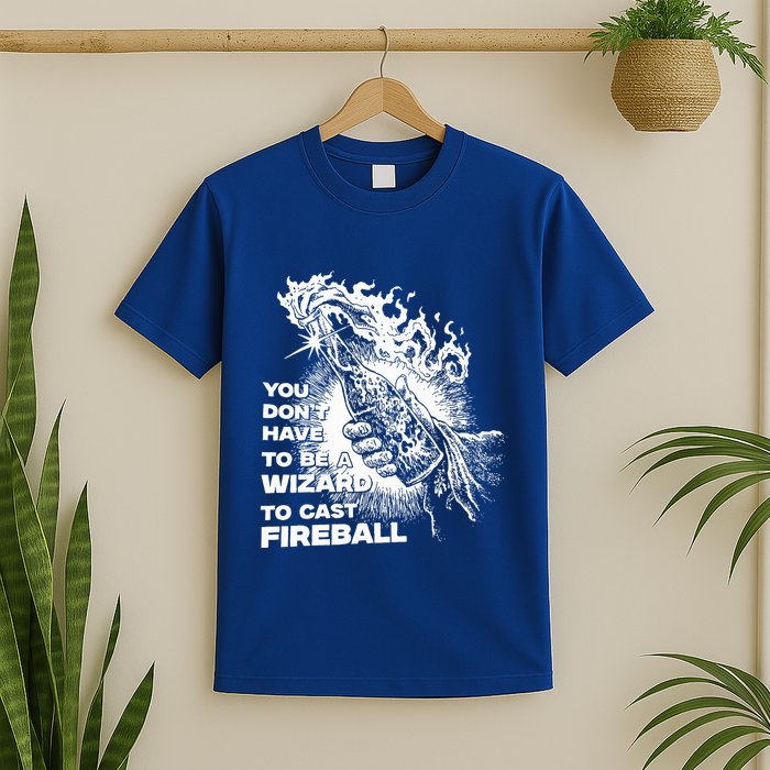 You Dont Have To Be A Wizard To Cast F.I.R.E.B.A.L.L Halloween T-Shirt