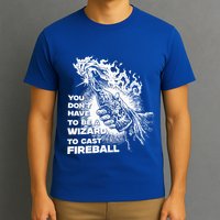 You Dont Have To Be A Wizard To Cast F.I.R.E.B.A.L.L Halloween T-Shirt