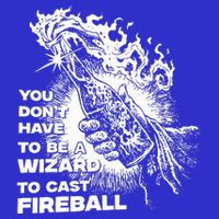 You Dont Have To Be A Wizard To Cast F.I.R.E.B.A.L.L Halloween T-Shirt