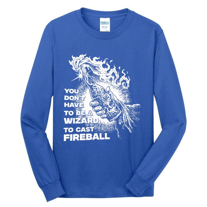 You Dont Have To Be A Wizard To Cast F.I.R.E.B.A.L.L Halloween Tall Long Sleeve T-Shirt