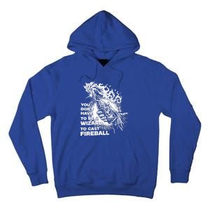 You Dont Have To Be A Wizard To Cast F.I.R.E.B.A.L.L Halloween Tall Hoodie