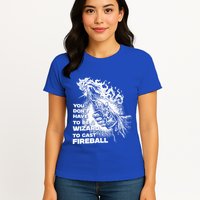 You Dont Have To Be A Wizard To Cast F.I.R.E.B.A.L.L Halloween Women's T-Shirt
