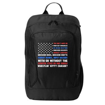 You Dont Have No Whistlin Bungholes Fireworks Joe Dirt Usa American Flag City Backpack