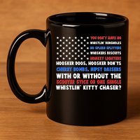 You Dont Have No Whistlin Bungholes Fireworks Joe Dirt Usa American Flag 11oz C Handle Ceramic Mug