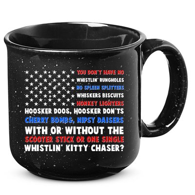 You Dont Have No Whistlin Bungholes Fireworks Joe Dirt Usa American Flag 15oz Campfire Ceramic Mug