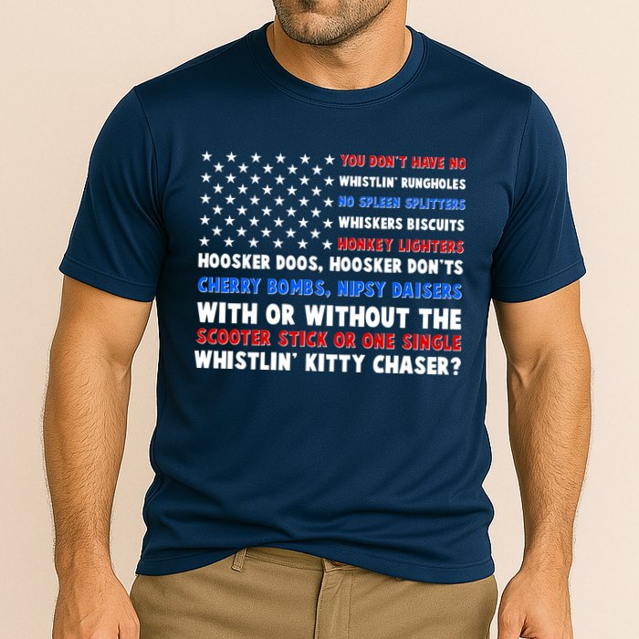 You Dont Have No Whistlin Bungholes Fireworks Joe Dirt Usa American Flag Cooling Performance Crew T-Shirt