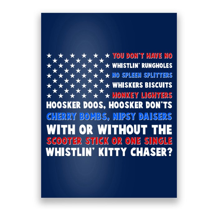 You Dont Have No Whistlin Bungholes Fireworks Joe Dirt Usa American Flag Poster