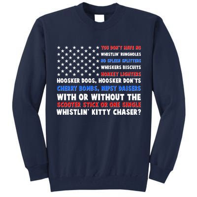 You Dont Have No Whistlin Bungholes Fireworks Joe Dirt Usa American Flag Tall Sweatshirt
