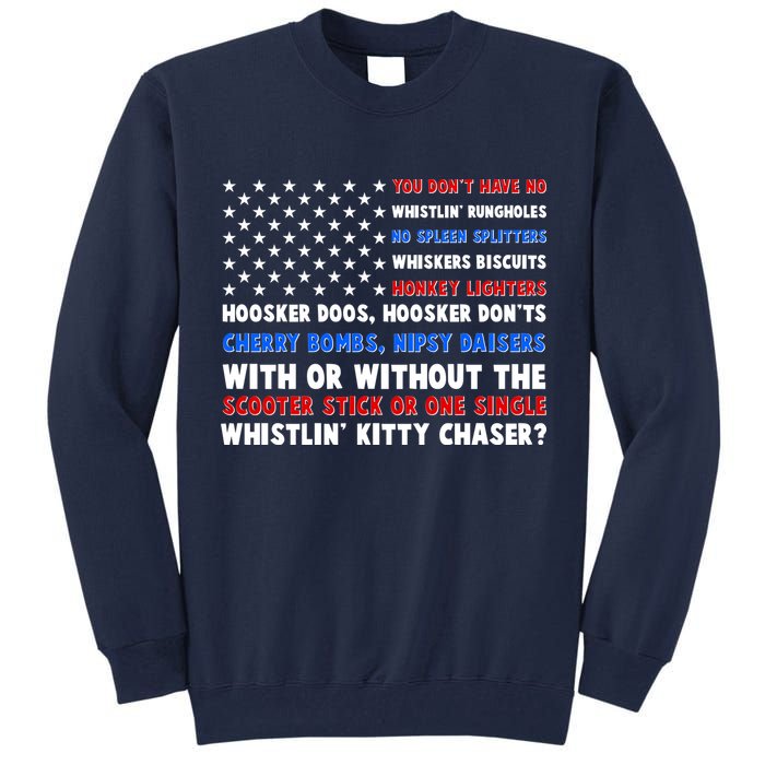 You Dont Have No Whistlin Bungholes Fireworks Joe Dirt Usa American Flag Tall Sweatshirt