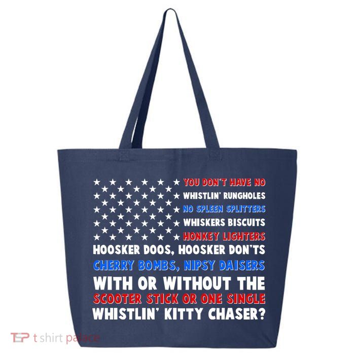 You Dont Have No Whistlin Bungholes Fireworks Joe Dirt Usa American Flag 25L Jumbo Tote