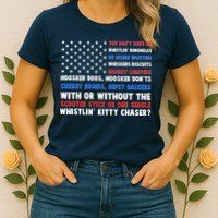 You Dont Have No Whistlin Bungholes Fireworks Joe Dirt Usa American Flag Womens T-Shirt