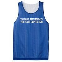 You Dont Hate Mondays You Hate Capitalism Activist Gift Mesh Reversible Basketball Jersey Tank