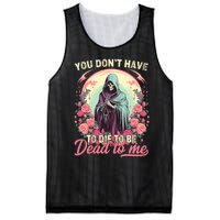 You Dont Have To Die To Be Dead To Me Sarcastic Skeleton Mesh Reversible Basketball Jersey Tank