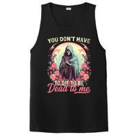 You Dont Have To Die To Be Dead To Me Sarcastic Skeleton PosiCharge Competitor Tank