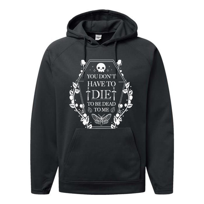 You DonT Have To Die To Be Dead Performance Fleece Hoodie