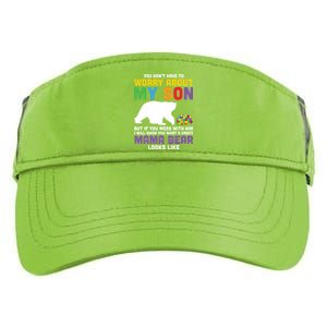 You DonT Have To Worry About My Son Autism Mama Bear Gift Adult Drive Performance Visor