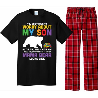 You DonT Have To Worry About My Son Autism Mama Bear Gift Pajama Set