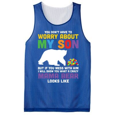 You DonT Have To Worry About My Son Autism Mama Bear Gift Mesh Reversible Basketball Jersey Tank