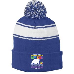 You DonT Have To Worry About My Son Autism Mama Bear Gift Stripe Pom Pom Beanie