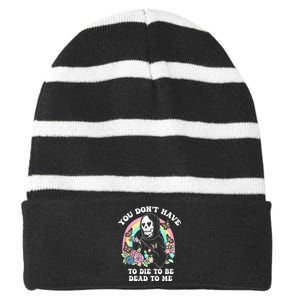 You Dont Have To Die To Be Dead To Me Striped Beanie with Solid Band