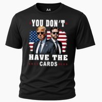  You don’t have the cards Funny Trump-Vance Us Flag  Cooling Performance Crew T-Shirt