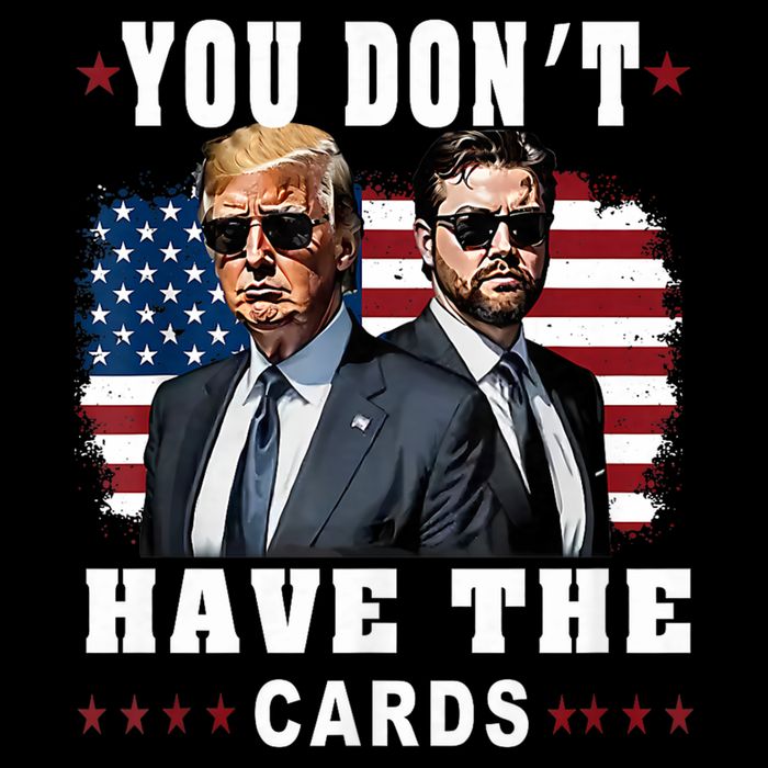  You don’t have the cards Funny Trump-Vance Us Flag  Cooling Performance Crew T-Shirt