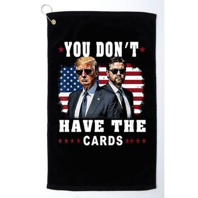  You don’t have the cards Funny Trump-Vance Us Flag  Golf Towel