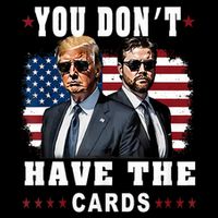  You don’t have the cards Funny Trump-Vance Us Flag  Visor