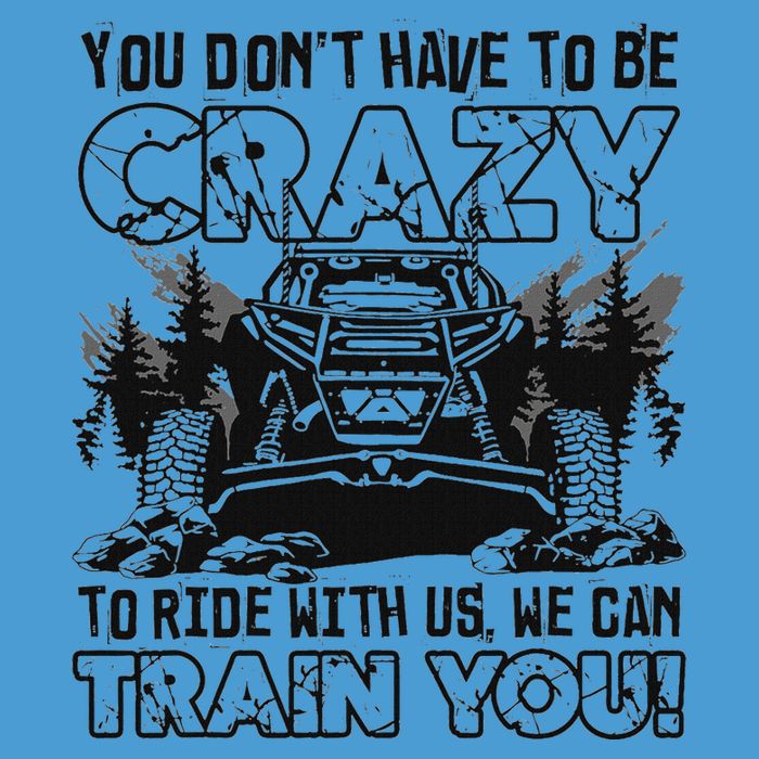 You Don’T Have To Be Crazy To Ride With Us We Can Train Tie Dye Hoodie