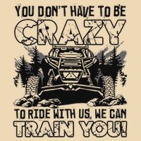 You Don’T Have To Be Crazy To Ride With Us We Can Train Zip Tote Bag