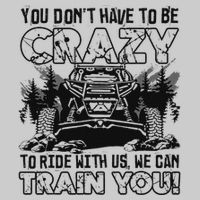 You Don’T Have To Be Crazy To Ride With Us We Can Train Tie-Dye T-Shirt