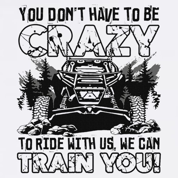 You Don’T Have To Be Crazy To Ride With Us We Can Train Sustainable Bucket Hat