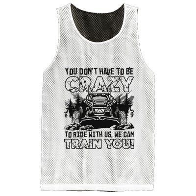You Don’T Have To Be Crazy To Ride With Us We Can Train Mesh Reversible Basketball Jersey Tank